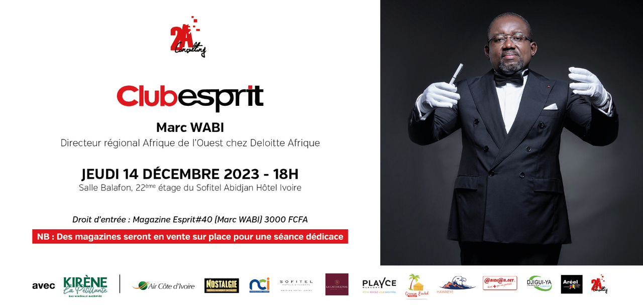 Club Esprit - Rencontre exceptionnelle avec Marc WABI, DG Afrique de l’Ouest